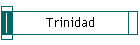 Trinidad